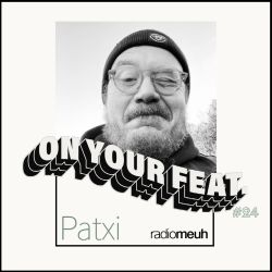 On Your feat #24 - Patxi
