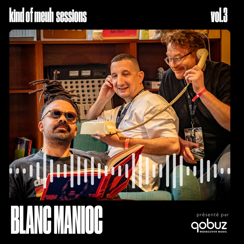 Blanc Manioc - Kind Of Meuh Sessions 2026