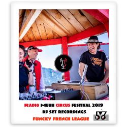 Radio Meuh Circus Festival 2019 Funky French League – Replay