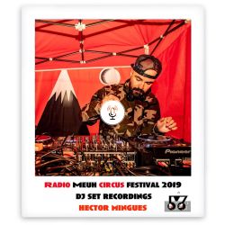 Radio Meuh Circus Festival 2019 Hector Mingues – Replay