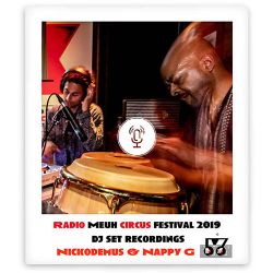 Radio Meuh Circus Festival 2019 Nickodemus & Nappy G – Replay