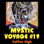 Mystic Voyage 19 Coffee High