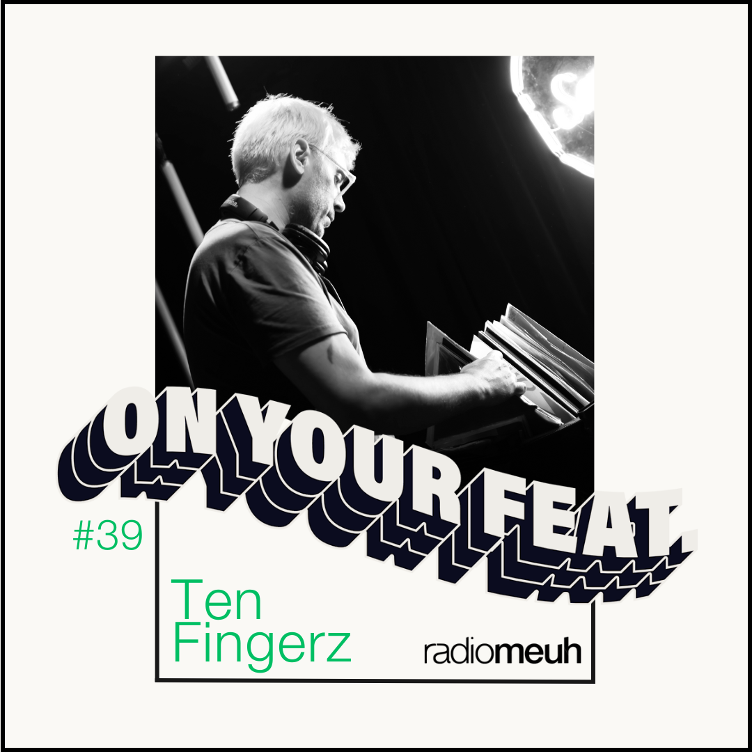 On Your Feat #39 - Ten Fingerz