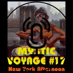 Mystic Voyage#17 Podcast