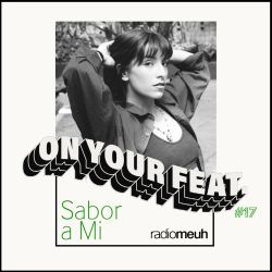 On Your Feat #17 - Sabor a Mi