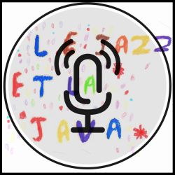 LE JAZZ ET LA JAVA #7 Podcast