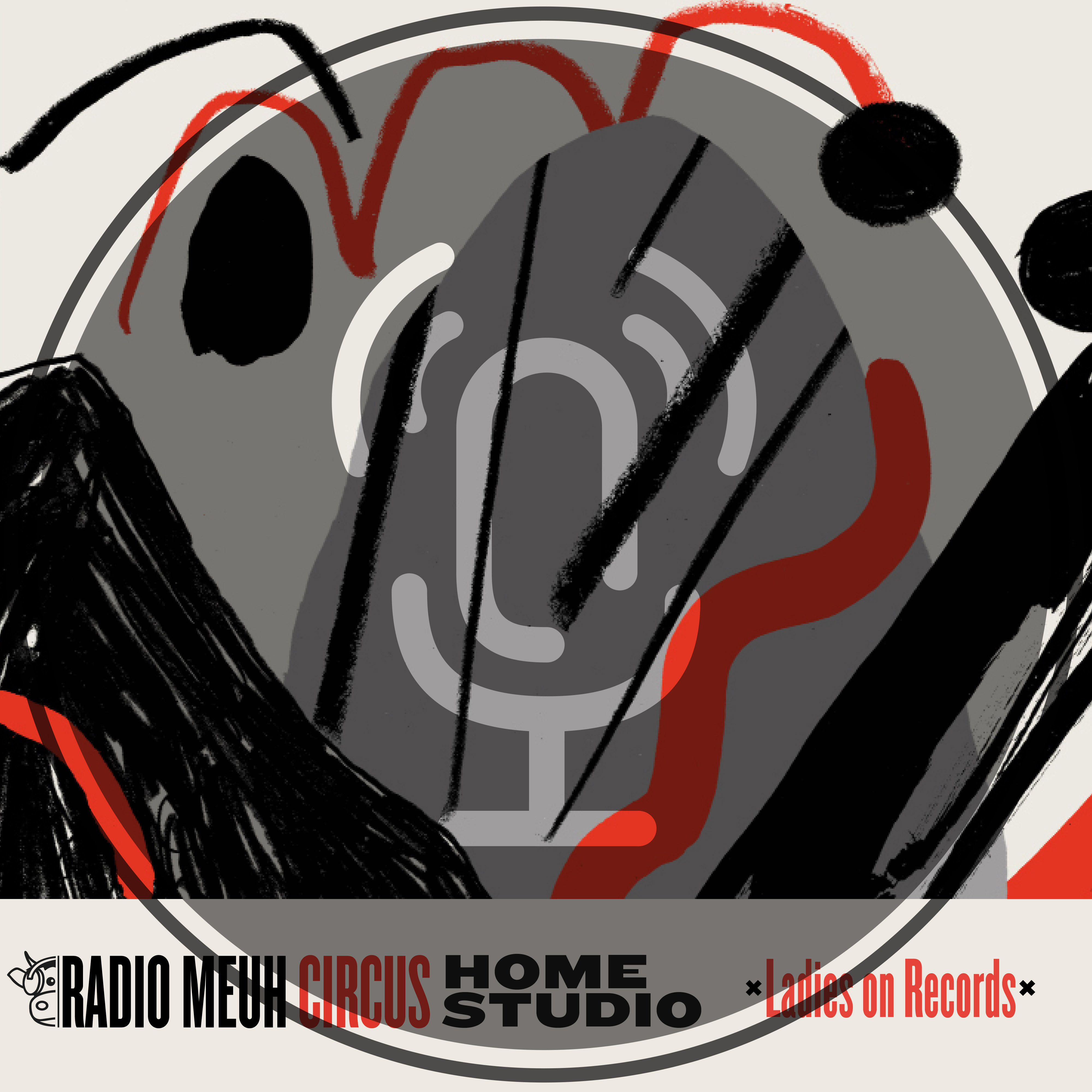 Radio Meuh Circus Festival - Home Studio - Ladies On Records Podcast