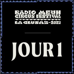 Radio Meuh Circus Festival 2021 - Jour 1