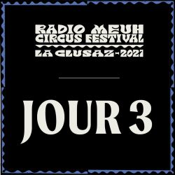 Radio Meuh Circus Festival 2021 - Jour 3