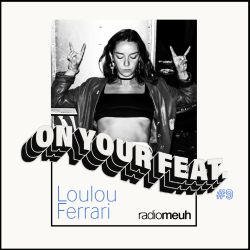 On Your Feat #9 - Loulou Ferrari