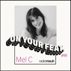 On Your Feat #19 - Mel C