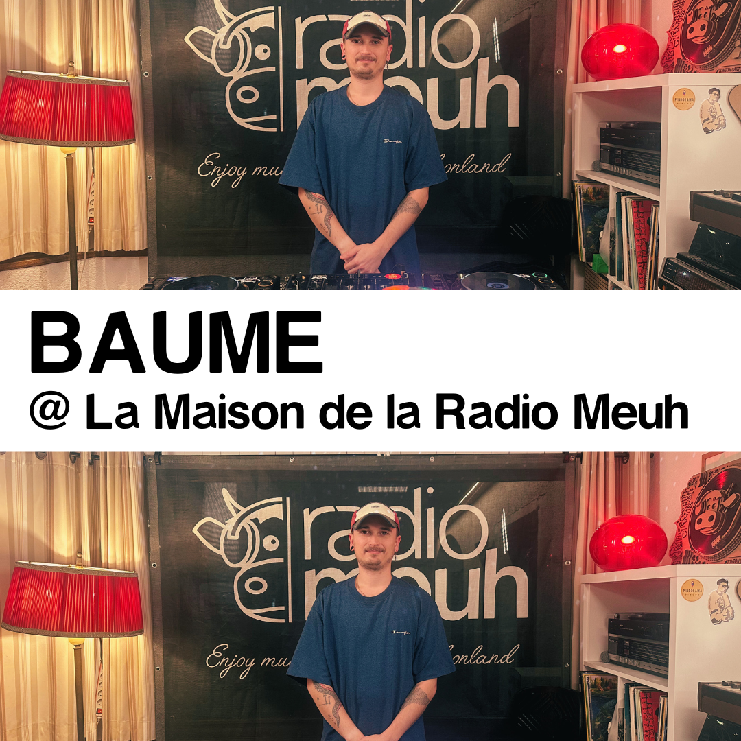 Baume @ la Maison de la Radio Meuh
