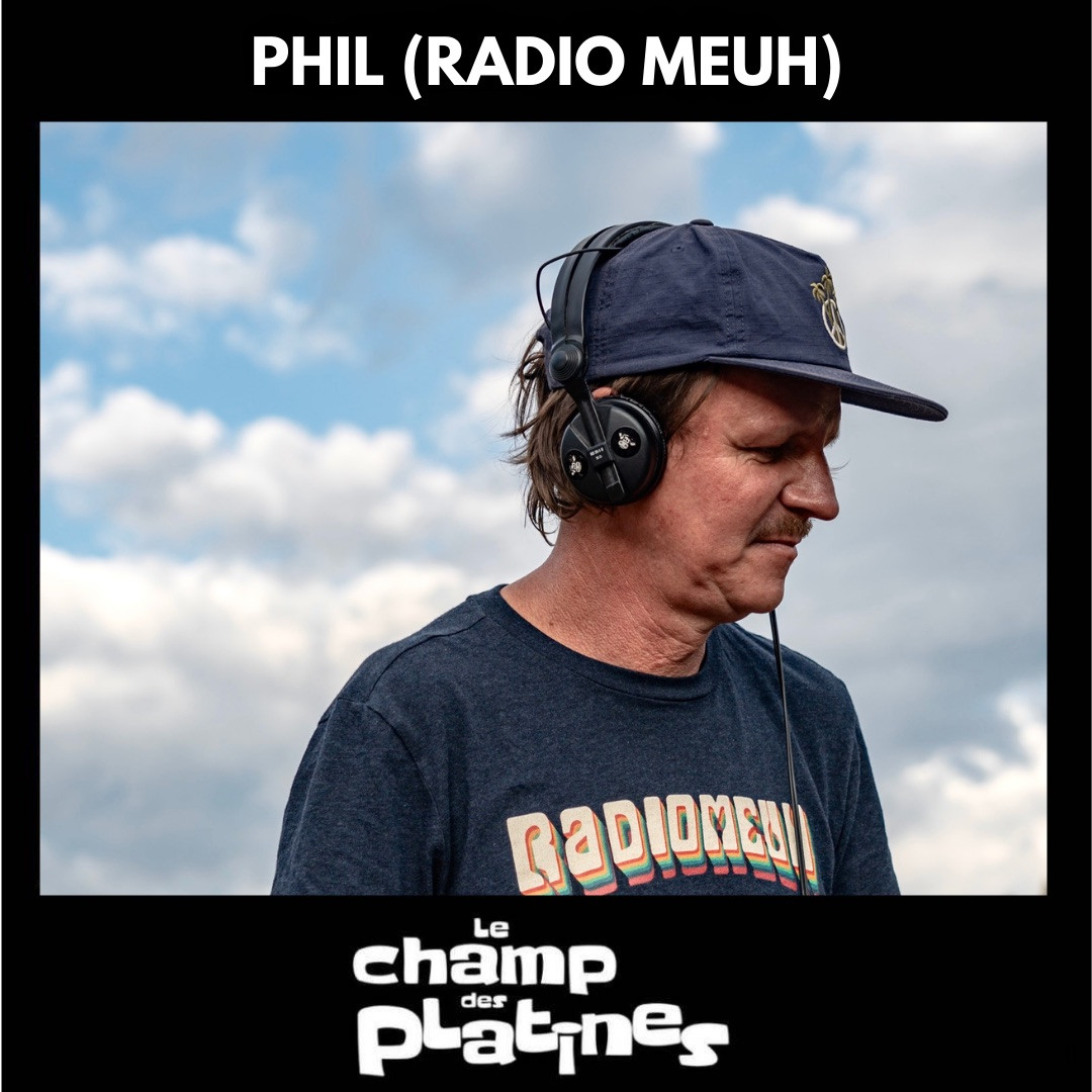 Phil - Le Champ des Platines - Dj Set