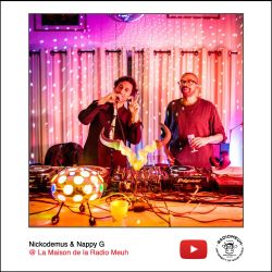 Nickodemus & Nappy G @ La Maison de la Radio Meuh