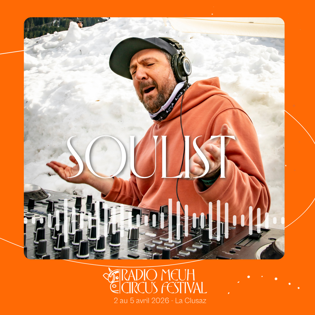 Soulist - Dj set @ Radio Meuh Circus Festival 2026