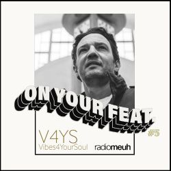 On Your Feat #5 - Vibes4YourSoul