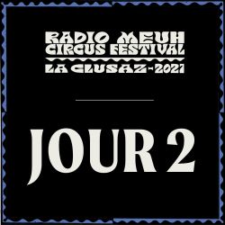 Radio Meuh Circus Festival 2021 - Jour 2